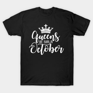 Queens are born in October Luxury stylish birthday gift T-Shirt